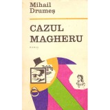Mihail Drumes - Cazul Magheru - Roman - - 136461