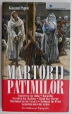 Cumpara ieftin Martorii patimilor &ndash; Giovanni Papini - Roman Beletristica