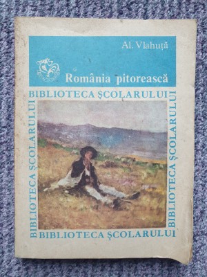 Alexandru Vlahuta - Romania pitoreasca, 1985, 191 pag foto