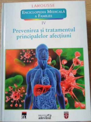 ENCICLOPEDIA MEDICALA A FAMILIEI VOL.IV (4) PREVENIREA SI TRATAMENTUL PRINCIPALELOR AFECTIUNI-COORDONATOR YVES M foto