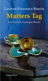 Mutters Tag : das Lied der traurigen Mutter : Roman.