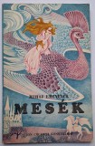 Mesek - Mihai Eminescu * Konnycsepp Kiralyfi, Bolond Kalin, Az aranykert, stb.