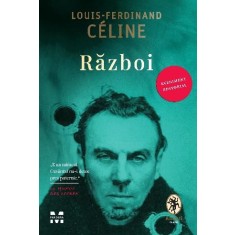 Razboi &ndash; Louis Ferdinand Celine