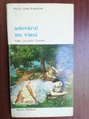 Adevarul, nu visul- Marie Luise Kaschnitz foto