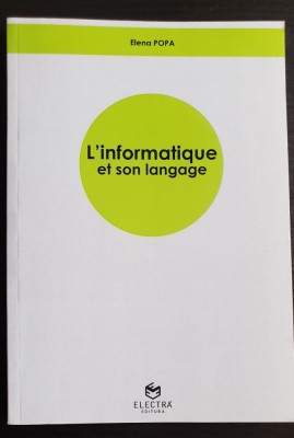 L&amp;#039;informatique et son langage - Elena Popa foto
