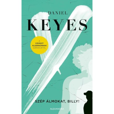 Sz&amp;eacute;p &amp;aacute;lmokat, Billy! - Daniel Keyes foto