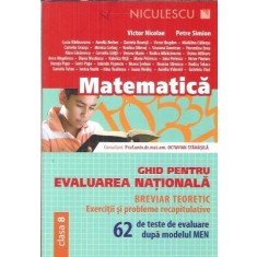 Matematica. Ghid pentru evaluarea nationala, clasa a VIII-a - Victor Nicolae