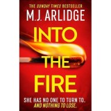Into the fire