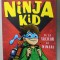 NINJA KID , DE LA TOCILAR LA NINJA ! de ANH DO , ilustratii de JEREMY LEY , 2019