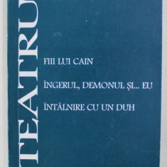 TEATRU de HRISTACHE POPESCU , VOLUMUL 1 , ANII '2000
