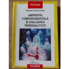 Amprenta comportamentala si evaluarea personalitatii- Romeo Zeno Cretu