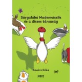 S&aacute;rgal&aacute;b&uacute; Mademoiselle &eacute;s a d&iacute;szes t&aacute;rsas&aacute;g - Kov&aacute;cs R&eacute;ka