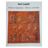 Ion Lazar - Motive religioase - motive orientale (Editia: 2015)