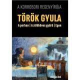 A porban / A z&ouml;ldk&ouml;ves gyűrű / Egon - T&ouml;r&ouml;k Gyula