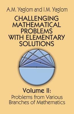 Challenging Mathematical Problems with Elementary Solutions, Vol. 2 foto