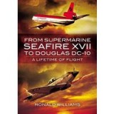 From Supermarine Seafire Xvii To Douglas Dc10