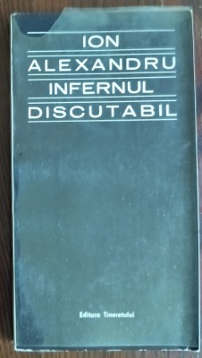 (IOAN) ION ALEXANDRU: INFERNUL DISCUTABIL (VERSURI 1966) [stampila STEAUA ROSIE] foto
