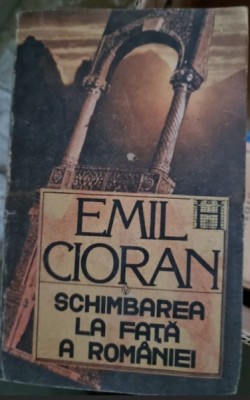 SCHIMBAREA LA FATA A ROMANIEI - EMIL CIORAN foto