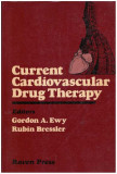 Gordon A. Ewy, Rubin Bressler - Current cardiovascular drug therapy - 127637