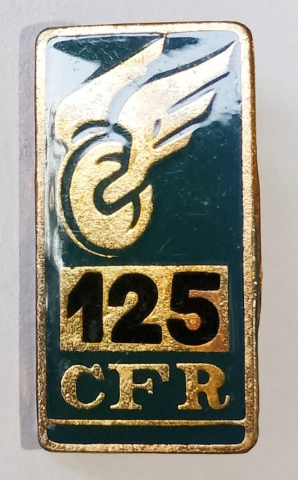 INSIGNA CFR 125 DE ANI JUBILEU GARA CFR FEROVIAR TRANSPORTURI ( CITITI DESCRIEREA )