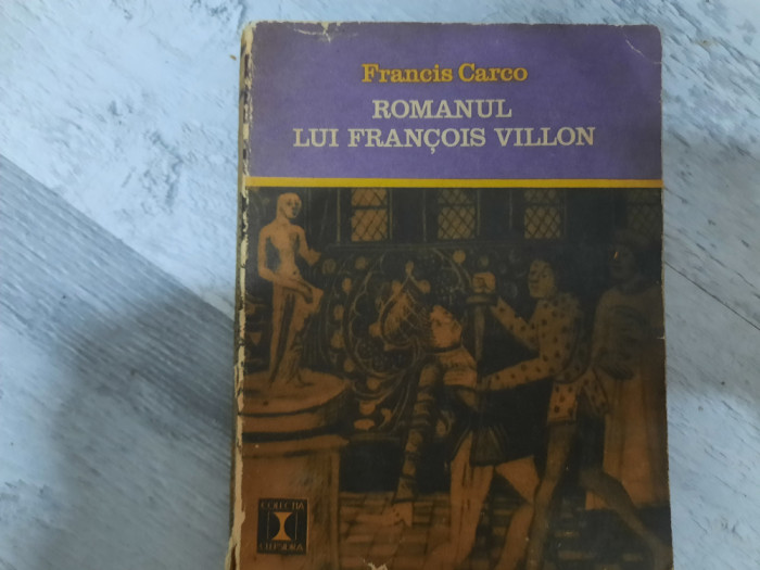 Romanul lui Francois Villon de Francis Carco