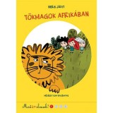 T&ouml;kmagok Afrik&aacute;ban - Most &eacute;n olvasok! - Berg Judit