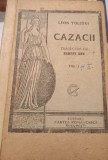 Cazacii vol.I, II - Leon Tolstoi Editura Cartea Romaneasca