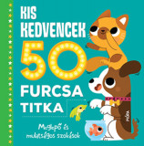 Kis kedvencek 50 furcsa titka - Meglepő &eacute;s mulats&aacute;gos szok&aacute;sok - Heidi Fiedler