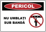Placuta nu umblati sub banda