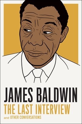 James Baldwin: The Last Interview: And Other Conversations foto