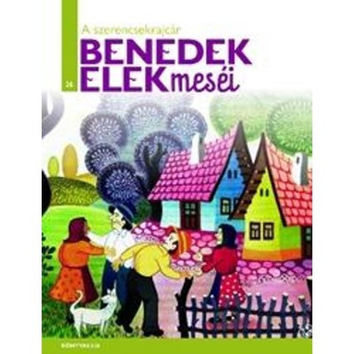 A szerencsekrajc&amp;aacute;r - Benedek Elek foto