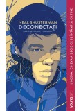 Cumpara ieftin Deconectati, Neal Shusterman - Editura Art