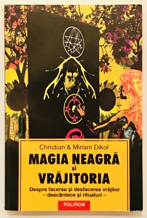Magia Neagra Si Vrajitoria,Ritualuri despre facerea si desfacerea vrajilor,2005