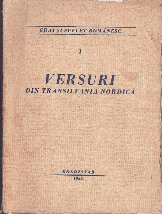 C8449N Versuri din Transilvania nordică, 1941, Cluj, ediție &icirc;ngrijită de Gheorghe Dăncuș, exemplar special, nr 26, pe h&acirc;rtie cromată