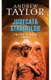 Judecata strainilor - Trilogia Roth vol 2 - Andrew Taylor