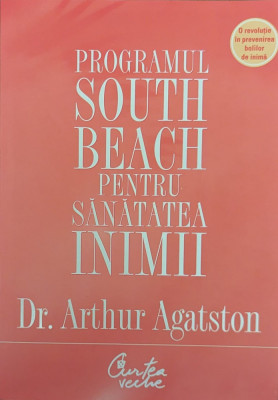 Programul South Beach Pentru Sanatatea Inimii - Dr. Arthur Agatston ,561513 foto