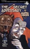 The Secret Adversary: A Tommy and Tuppence Mystery