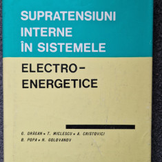 SUPRATENSIUNI INTERNE IN SISTEMELE ELECTRO-ENERGETICE - Dragan, Miclescu