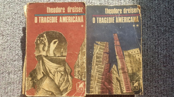 O tragedie americana, Theodore Dreiser, doua volume, 1971, 578+380 pag