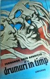 Fernando Soto Aparicio - Drumuri in timp