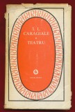 I. L. Caragiale &quot;Teatru&quot; - Editura Minerva - 1978 - Seria Patrimoniu, I.L. Caragiale