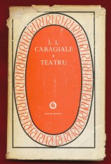 I. L. Caragiale &quot;Teatru&quot; - Editura Minerva - 1978 - Seria Patrimoniu