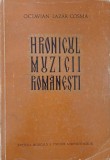 Hronicul muzicii romanesti, vol. 1. Epoca straveche, veche si medievala - Octavian Lazar Cosma (putin uzata)