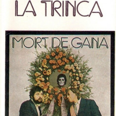 Casetă audio La Trinca ‎– Mort De Gana, originală