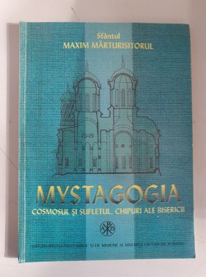 Sf Maxim Marturisitorul - Mystagogia. Cosmosul si sufletul. Chipuri ale bisericii foto