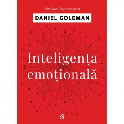 Inteligenta emotionala - Daniel Goleman foto