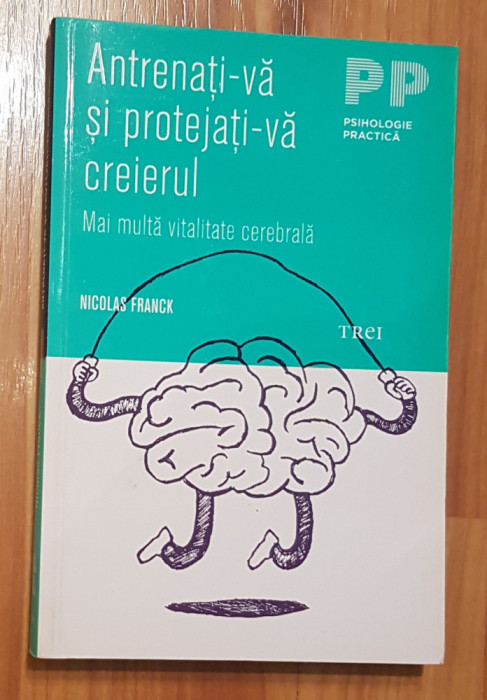 Antrenati-va si protejati-va creierul Nicolas Franck