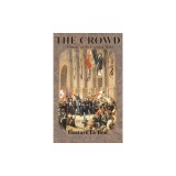 The Crowd: A Study of the Popular Mind