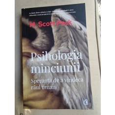 M. Scott Peck - Psihologia minciunii. Speranta de a vindeca raul uman