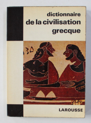 DICTIONNAIRE DE LA CIVILISATION GRECQUE par G. et M.F. RACHET , 1967 foto